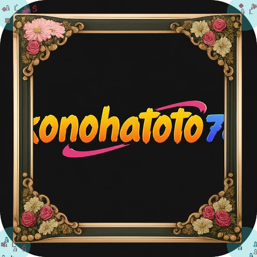 Info Lengkap Aplikasi konohatoto78 Versi Terbaru APK Resmi — ikon aplikasi